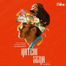 Katchi Sera - Sai Abhyankkar Katchi Sera - Sai Abhyankkar