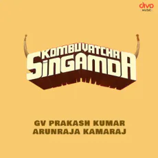 Kombu Vacha Singamda (G.V. Prakash Kumar, Arunraja Kamaraj) Kombu Vacha Singamda (G.V. Prakash Kumar, Arunraja Kamaraj)