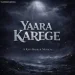 Yaara Karege [Ravi Basrur]