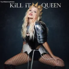 KiLL iT QUEEN