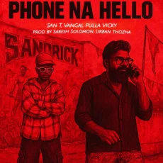 Phone Na Hello - San T, Vangal Pulla Vicky