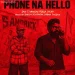 Phone Na Hello - San T, Vangal Pulla Vicky