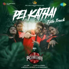 Pei Kathai (Title Track) - Ajay Krishna Pei Kathai (Title Track) - Ajay Krishna