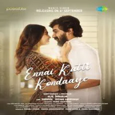 Ennai Katti Kondaaye - Kapil Kapilan , VAISH Ennai Katti Kondaaye - Kapil Kapilan , VAISH