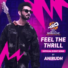 Feel The Thrill (ICC Mens T20 World Cup Official Event Song)