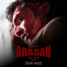 Arasan (Theme) Anirudh Ravichander Arasan (Theme) Anirudh Ravichander