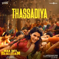 Thassadiya (From Maa Inti Bangaaram)