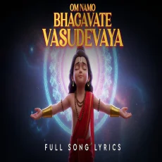 Om Namo Bhagavate Vasudevaya Om Namo Bhagavate Vasudevaya