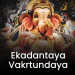Ekadantaya Vakratundaya - Suprabha KV