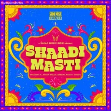 Shaadi Masti (From Saina Music Indie)