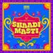Shaadi Masti (From Saina Music Indie)