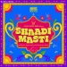 Shaadi Masti (From Saina Music Indie)