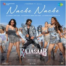 Nache Nache - Hindi (The Rajasaab)