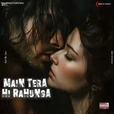 Main Tera Hi Rahunga