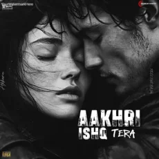 AAKHRI ISHQ TERA