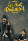 Oh God Beautiful (2025)